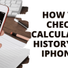 How to check calculator history on iPhone