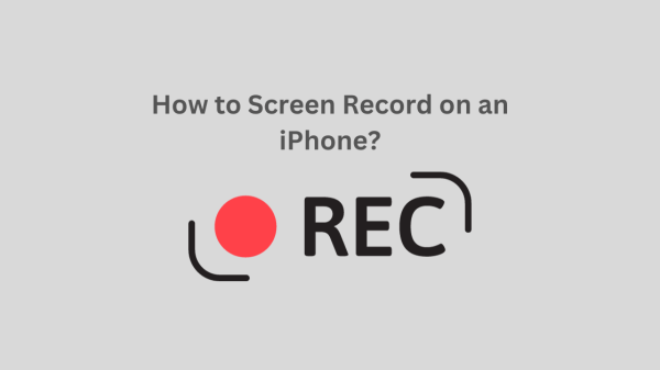 How to Screen Record on an iPhone?