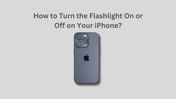 How to Turn the Flashlight On or Off on Your iPhone?